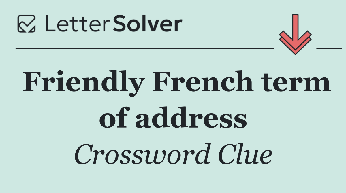 Friendly French term of address