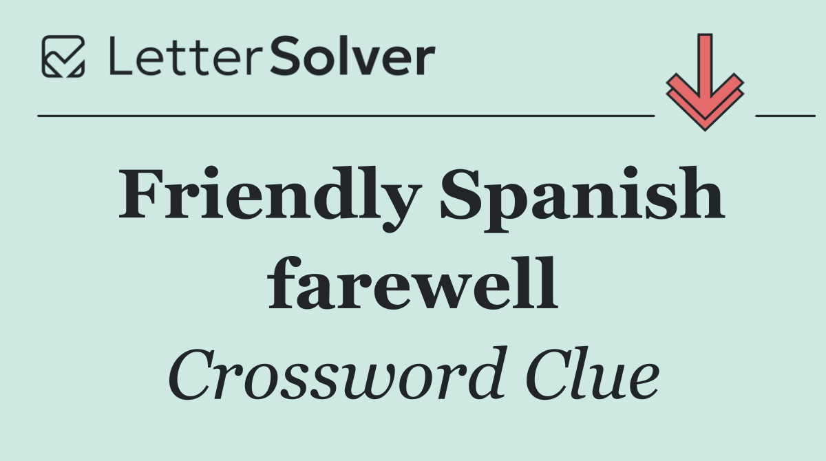 Friendly Spanish farewell