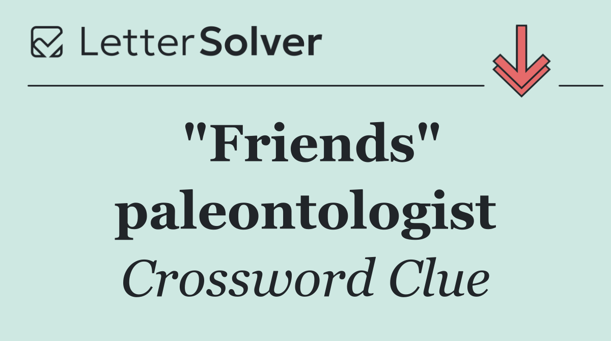 "Friends" paleontologist