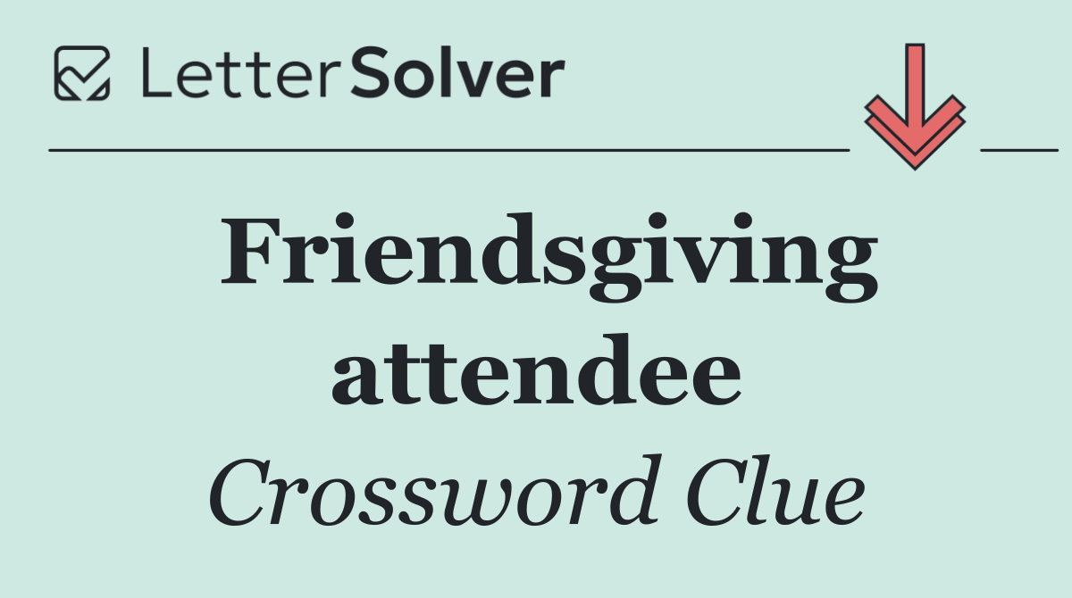 Friendsgiving attendee