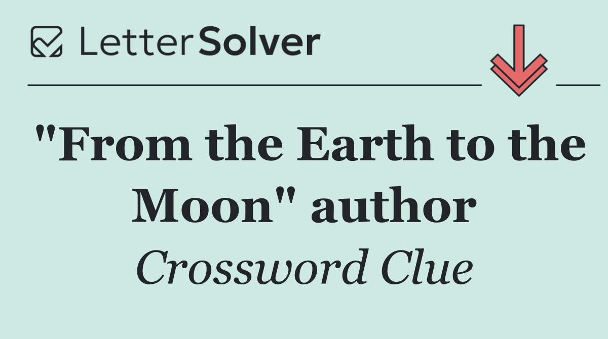 "From the Earth to the Moon" author