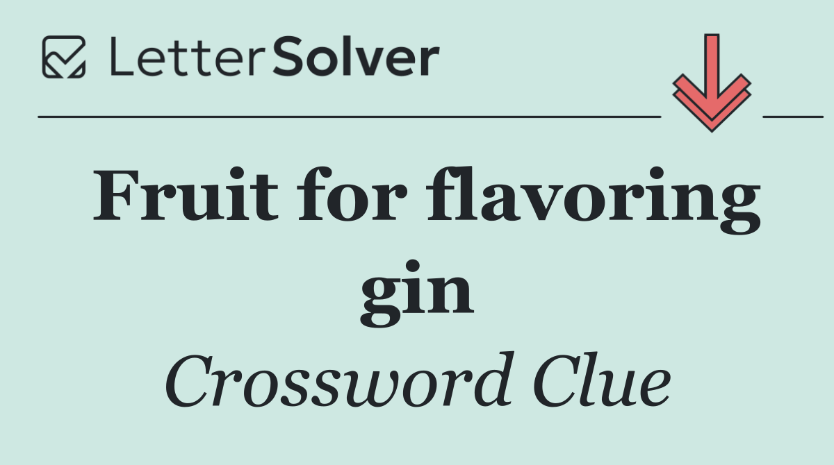 Fruit for flavoring gin