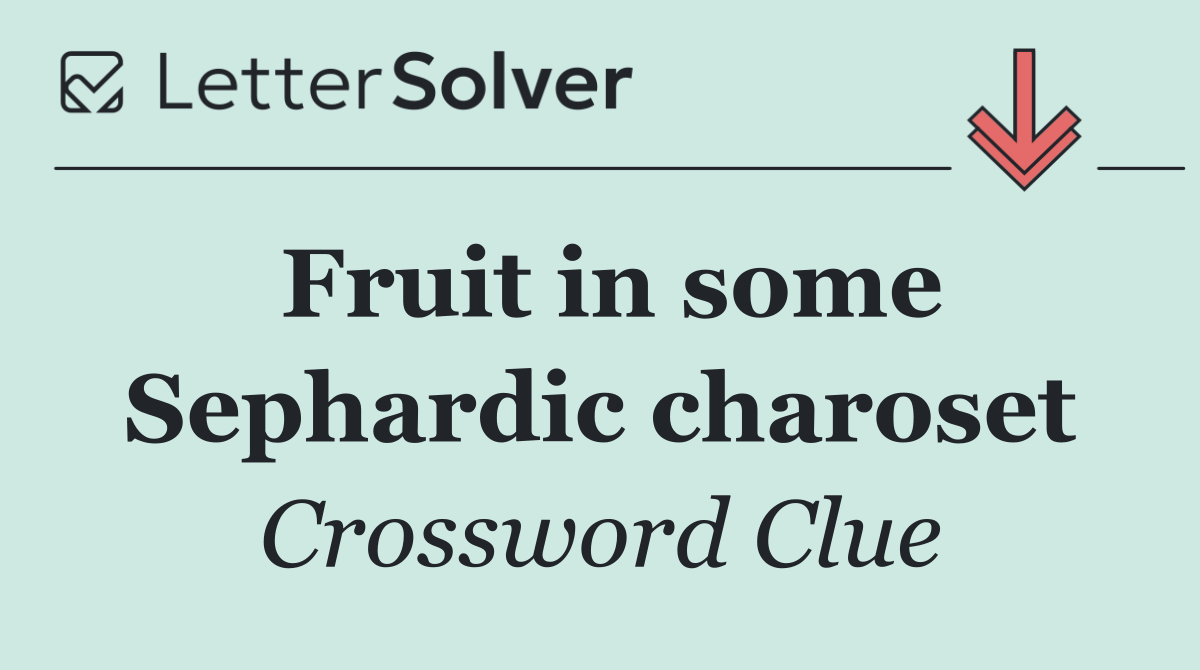 Fruit in some Sephardic charoset