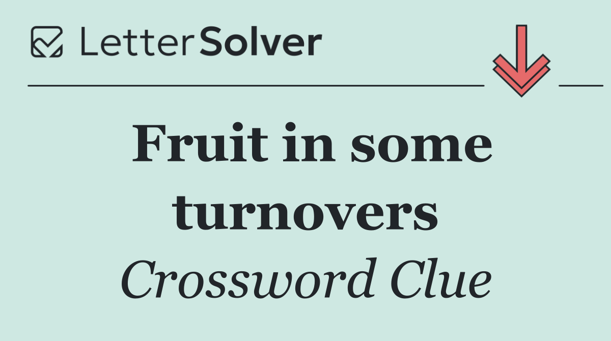 Fruit in some turnovers