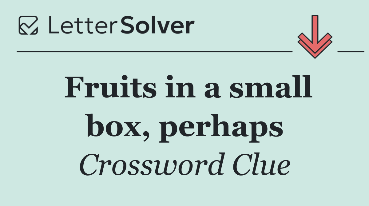 Fruits in a small box, perhaps