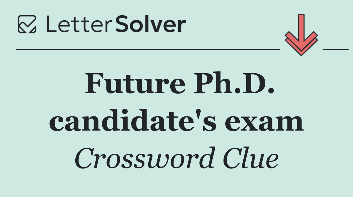 Future Ph.D. candidate's exam