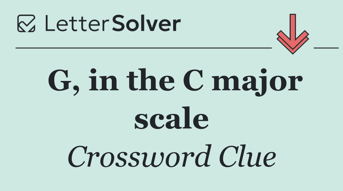 G, in the C major scale