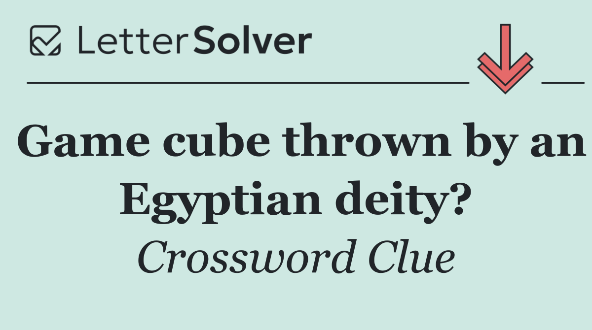 Game cube thrown by an Egyptian deity?
