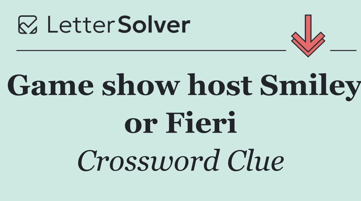 Game show host Smiley or Fieri