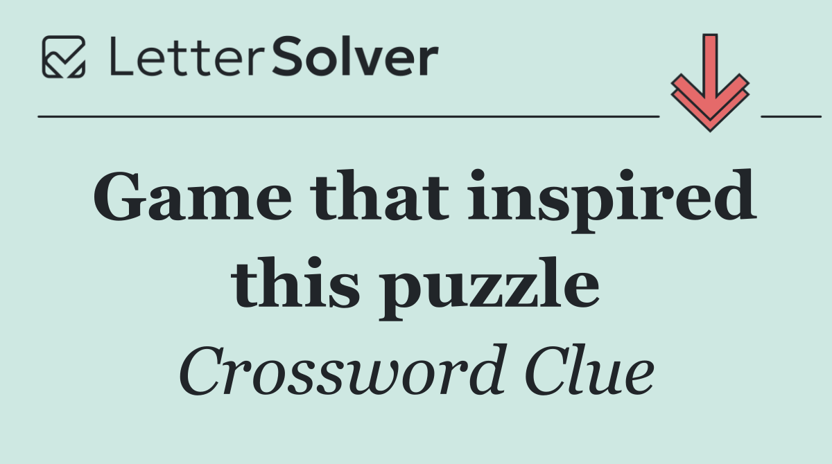 Game that inspired this puzzle