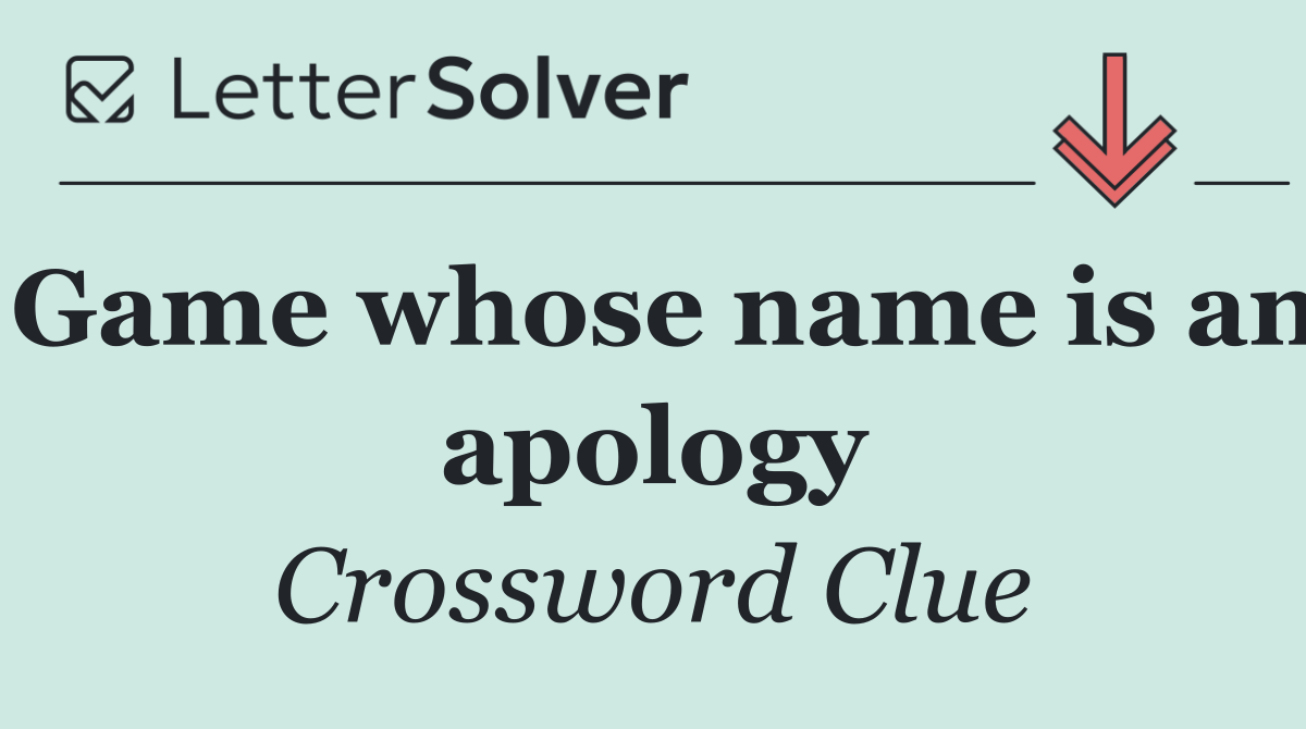 Game whose name is an apology