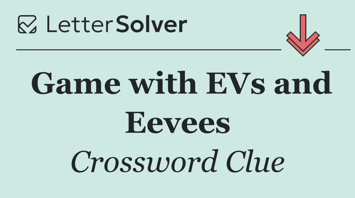 Game with EVs and Eevees