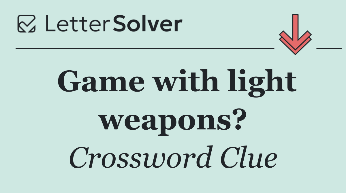 Game with light weapons?