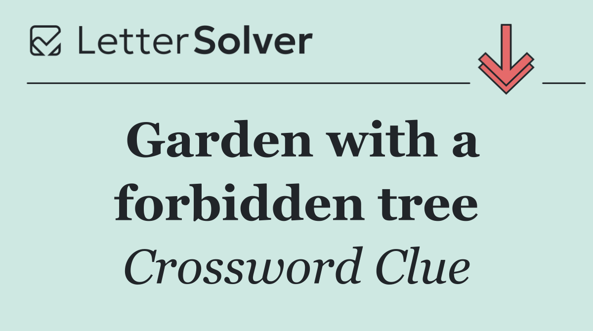 Garden with a forbidden tree