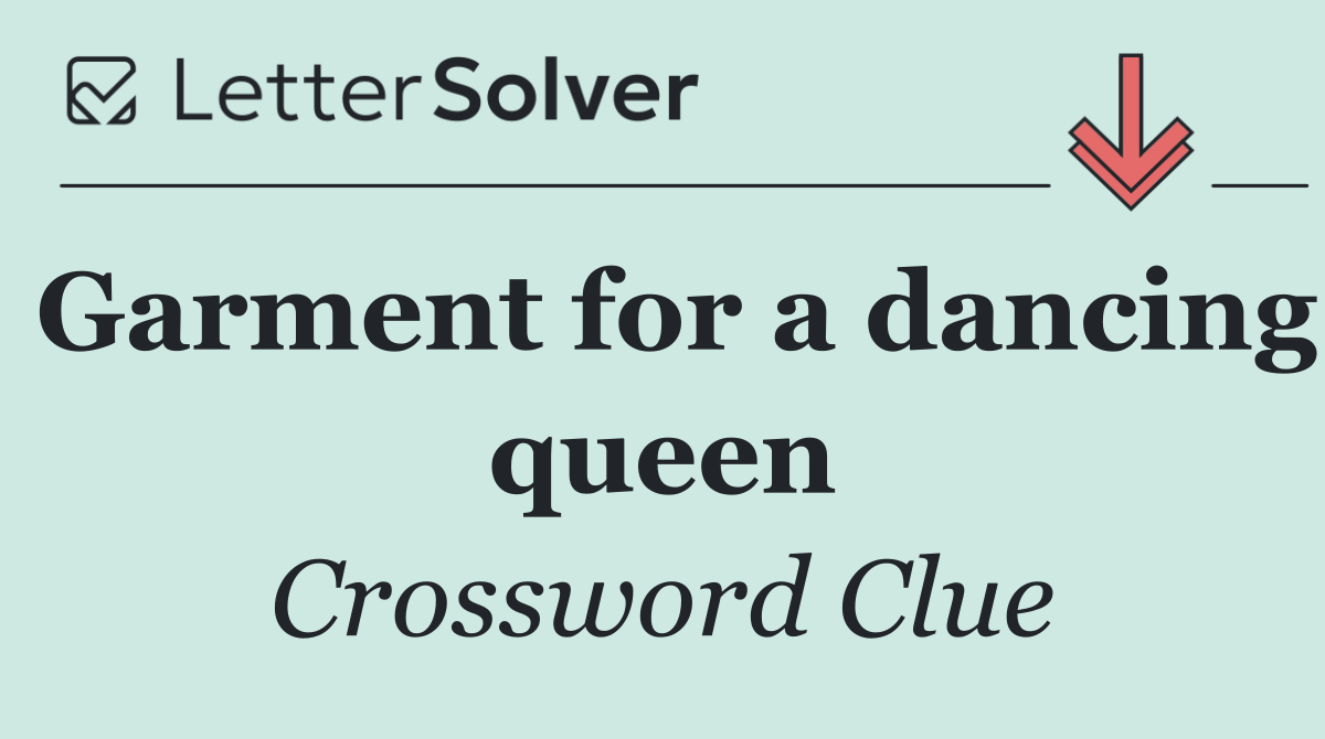 Garment for a dancing queen