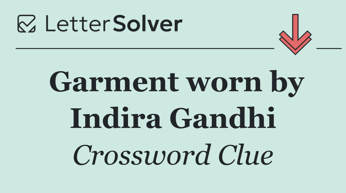 Garment worn by Indira Gandhi