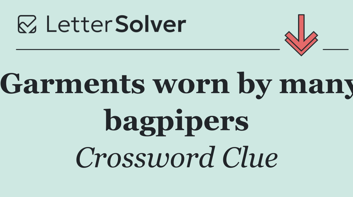 Garments worn by many bagpipers