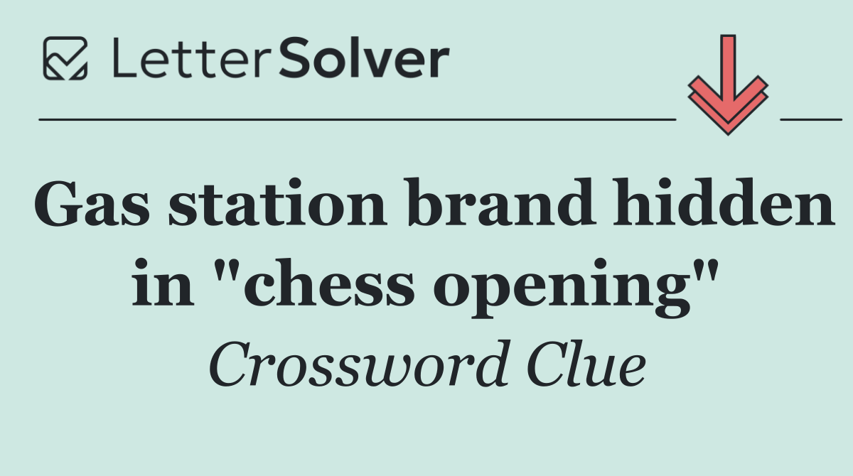 Gas station brand hidden in "chess opening"
