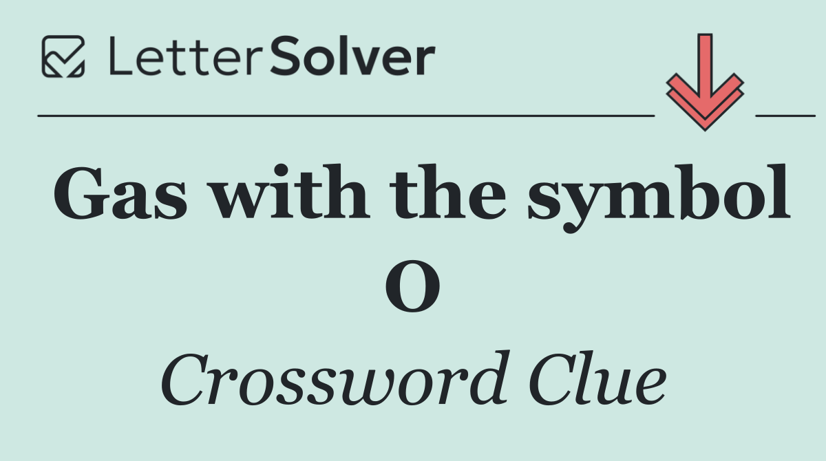 Gas with the symbol O