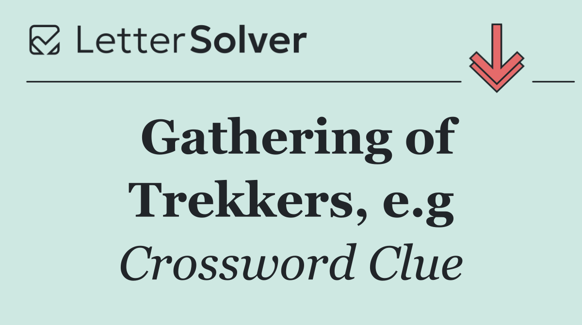 Gathering of Trekkers, e.g