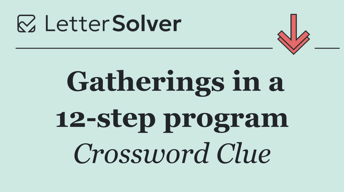 Gatherings in a 12 step program