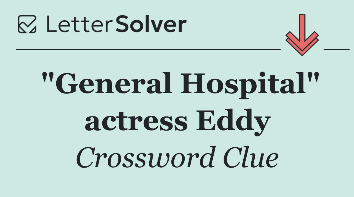 "General Hospital" actress Eddy