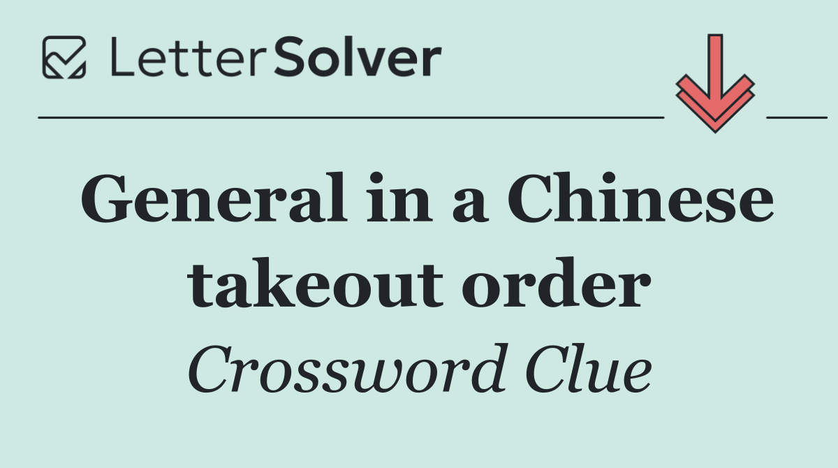 General in a Chinese takeout order