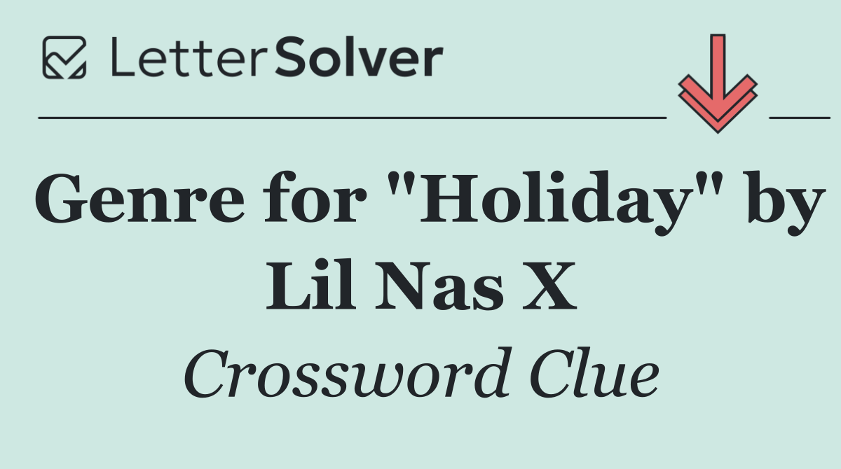 Genre for "Holiday" by Lil Nas X