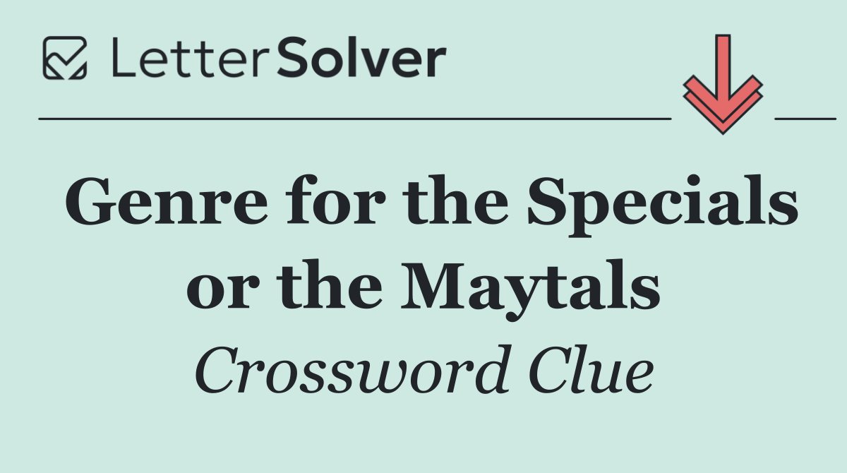 Genre for the Specials or the Maytals