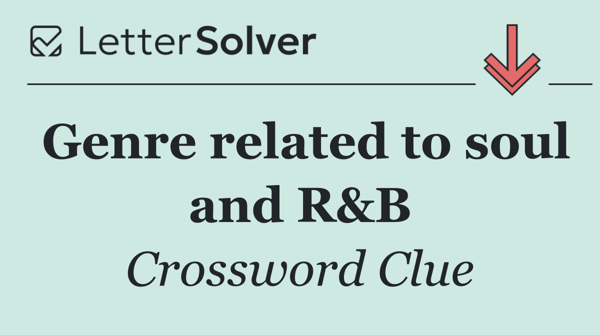 Genre related to soul and R&B