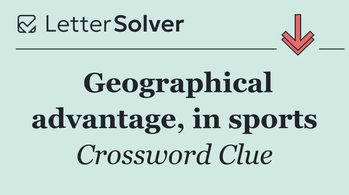 Geographical advantage, in sports