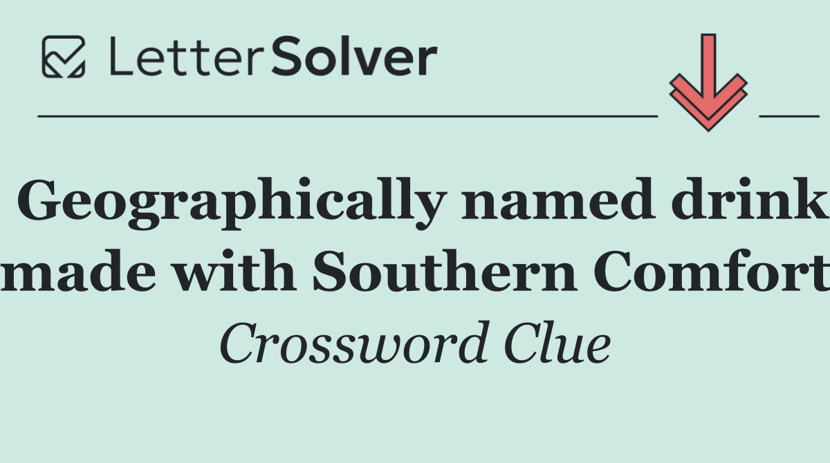 Geographically named drink made with Southern Comfort