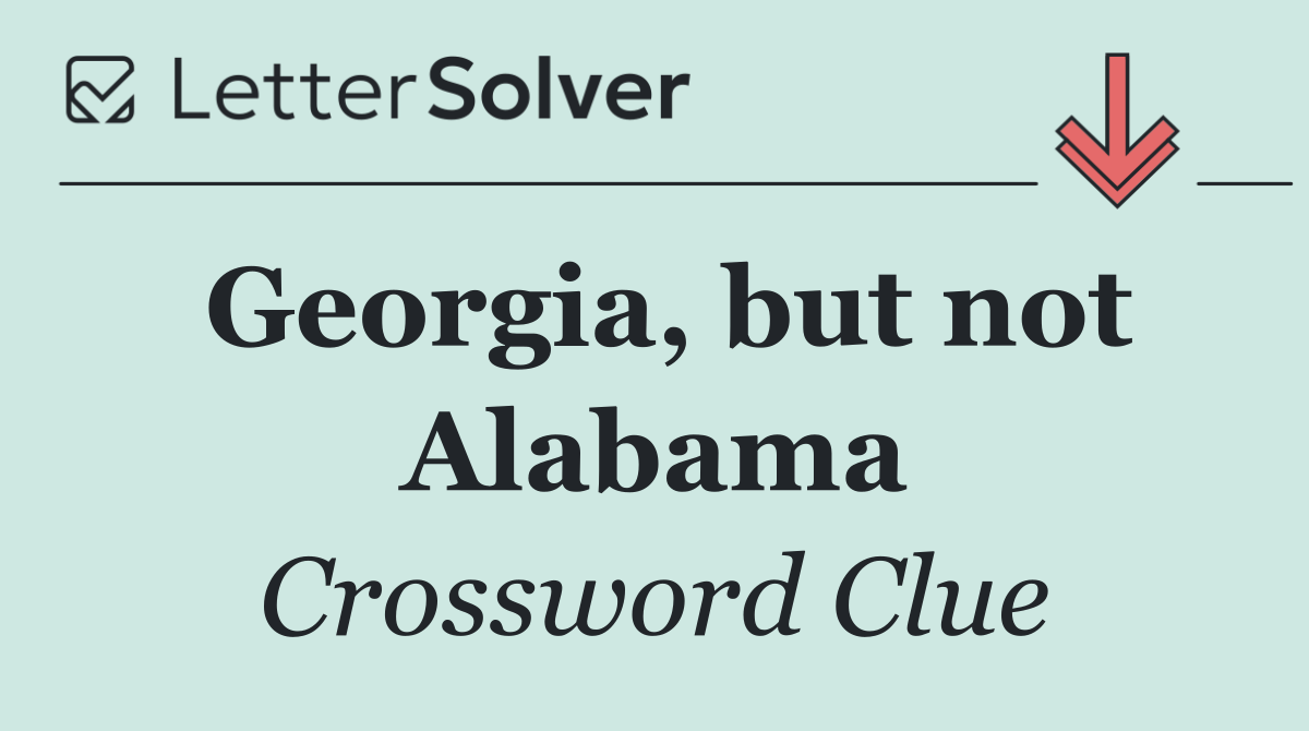 Georgia, but not Alabama