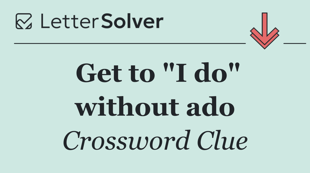 Get to "I do" without ado