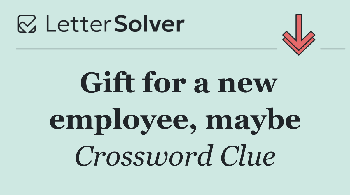 Gift for a new employee, maybe