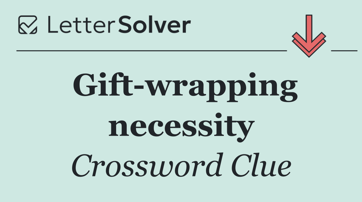 Gift wrapping necessity