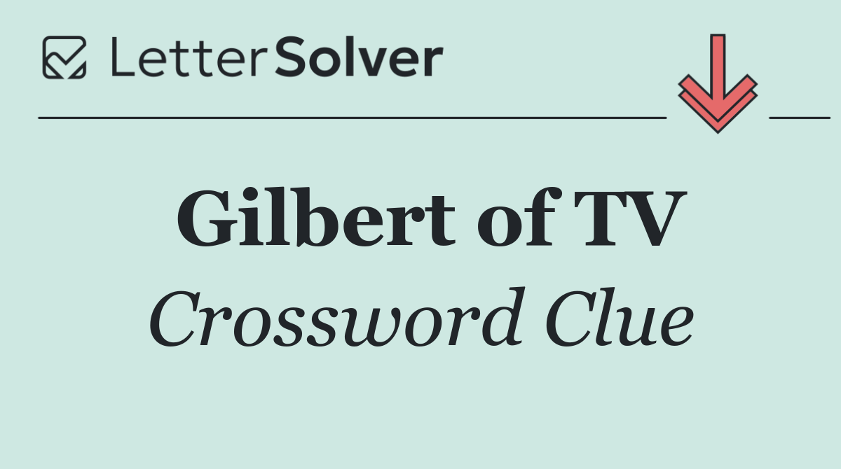 Gilbert of TV