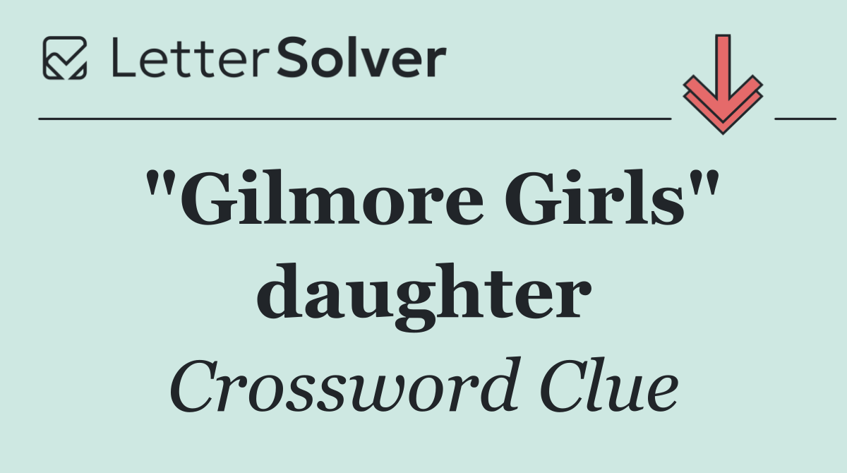 "Gilmore Girls" daughter