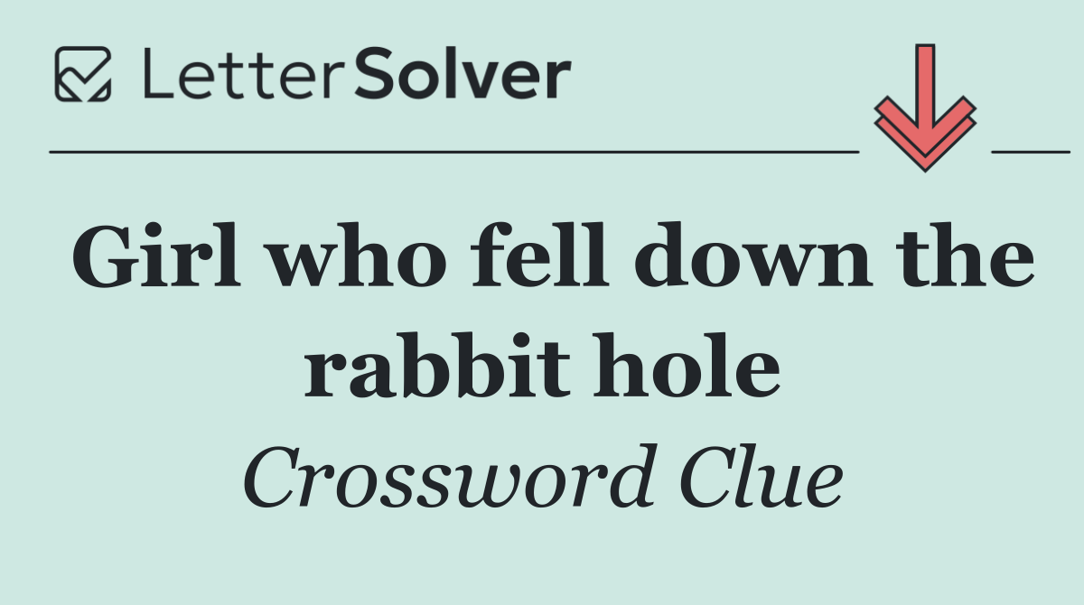 Girl who fell down the rabbit hole