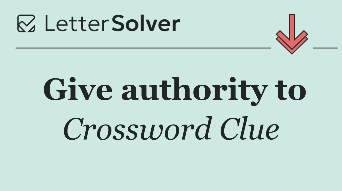 Give authority to
