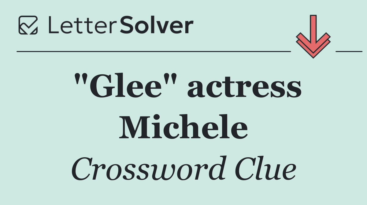 "Glee" actress Michele