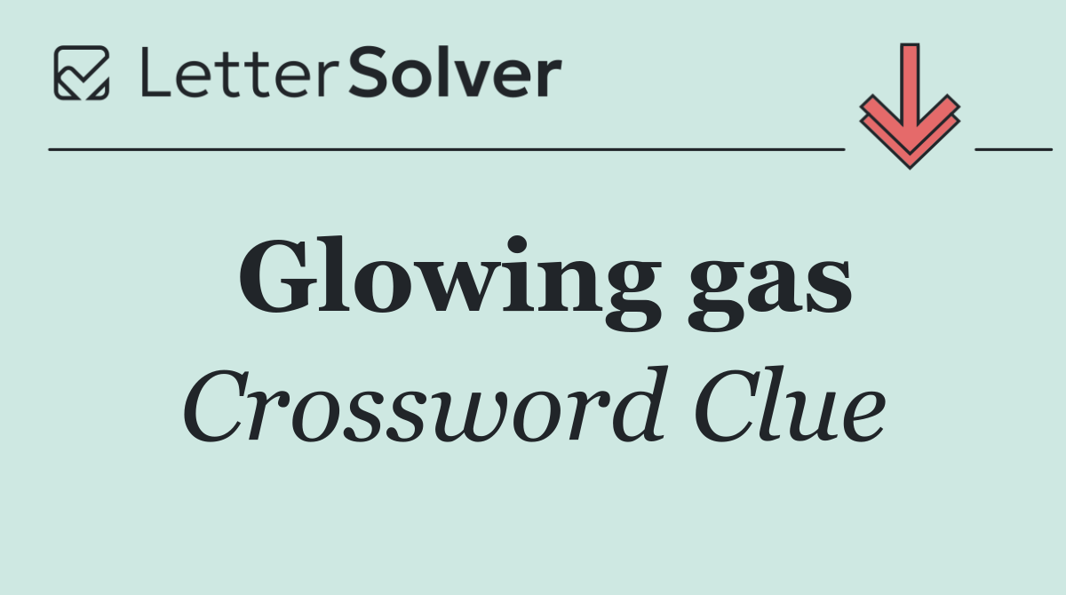 Glowing gas