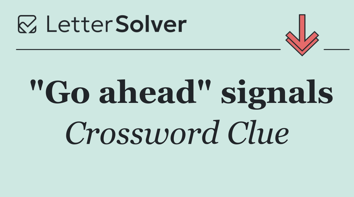 "Go ahead" signals