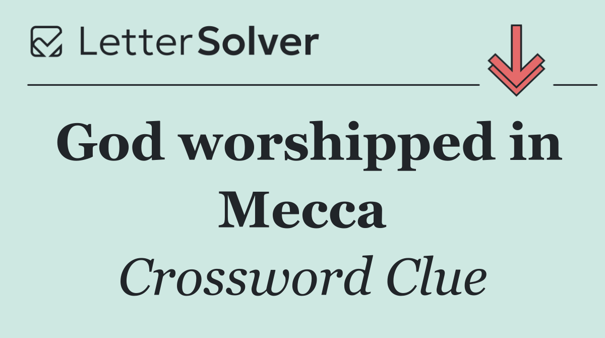 God worshipped in Mecca