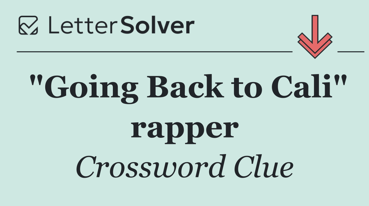 "Going Back to Cali" rapper