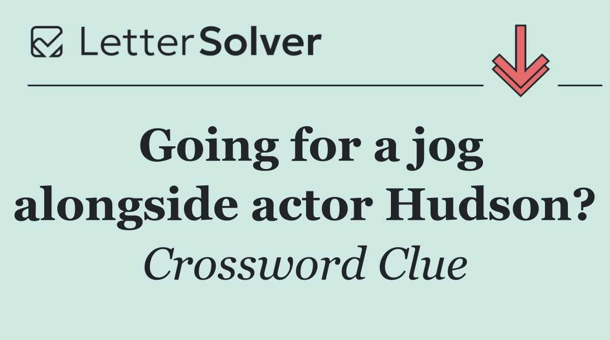Going for a jog alongside actor Hudson?
