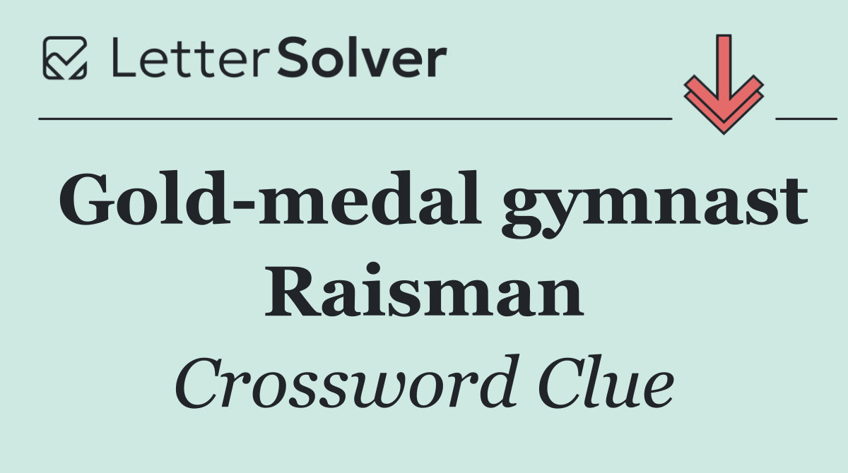 Gold medal gymnast Raisman