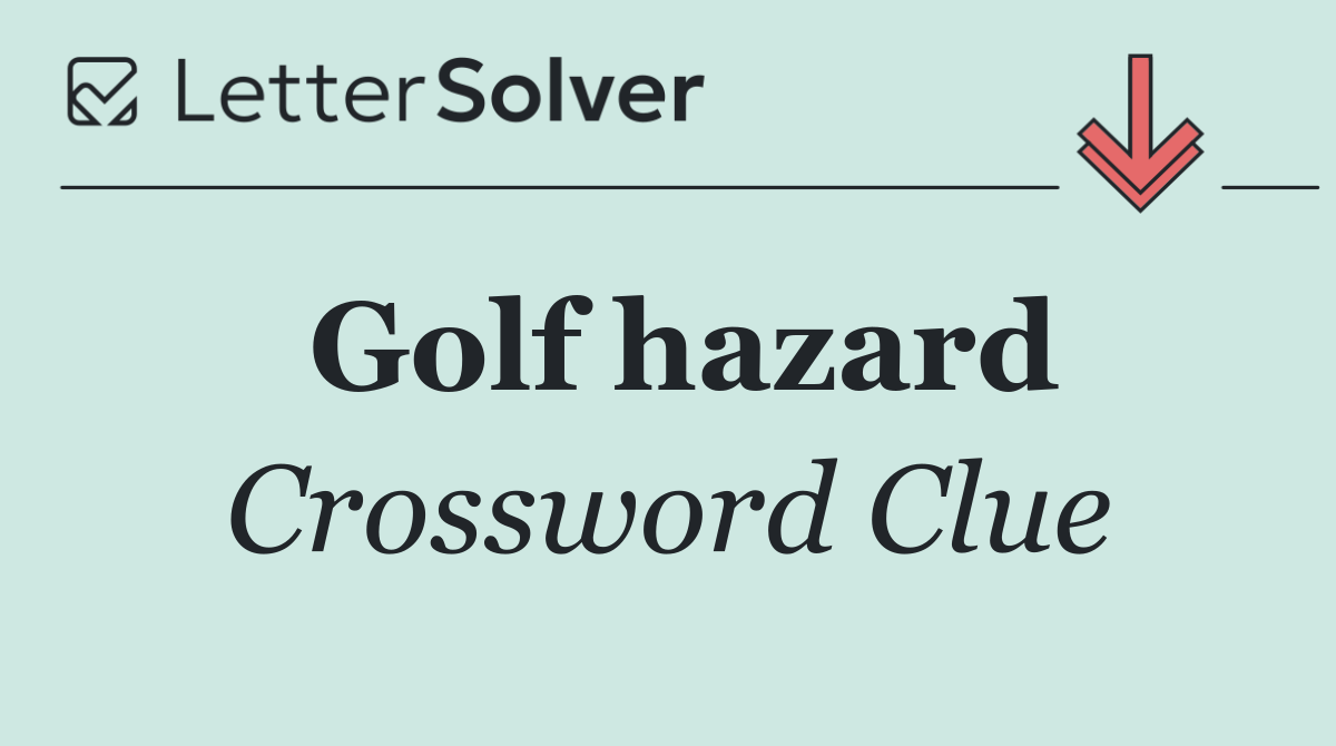 Golf hazard