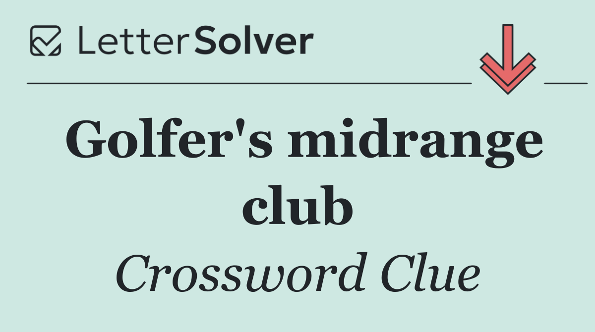Golfer's midrange club
