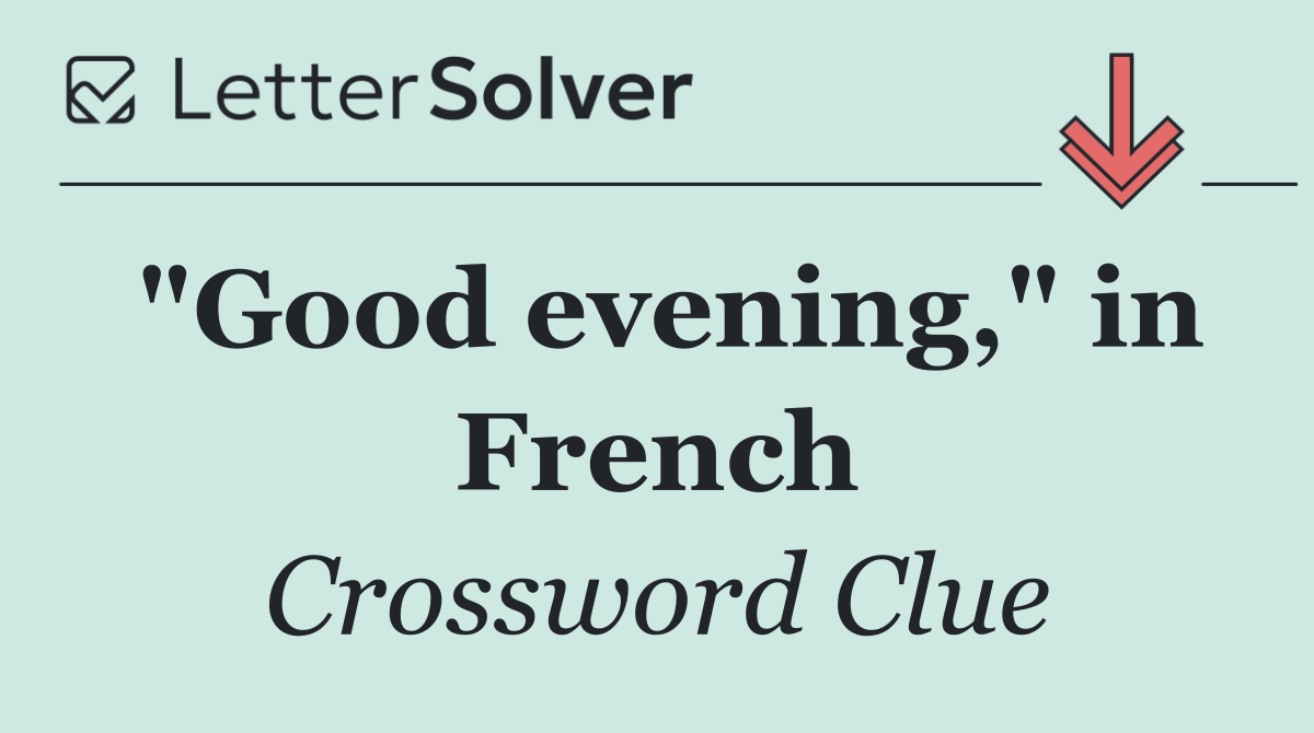 "Good evening," in French